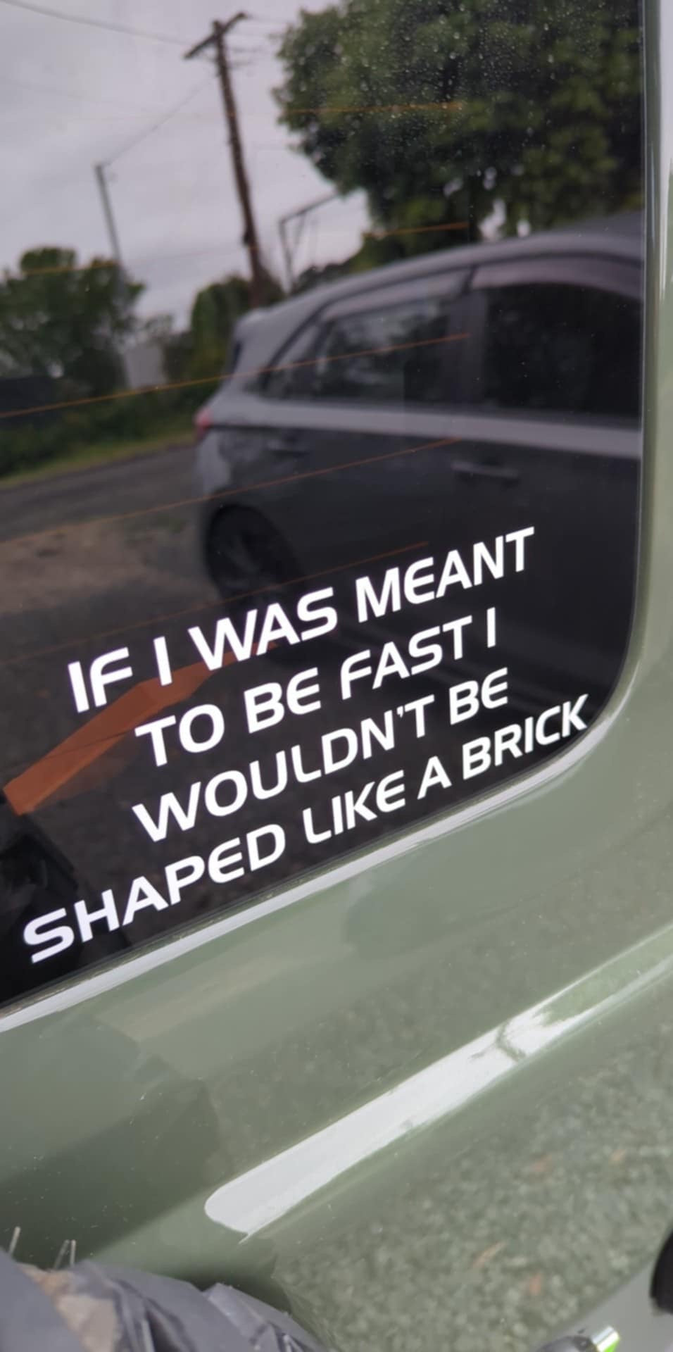 If I Was Meant To Be Fast, I Would't Be Shaped Like A Brick - Sticker